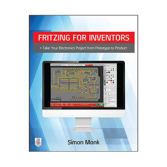 【0071844635】BOOK: FRITZING FOR INVENTORS