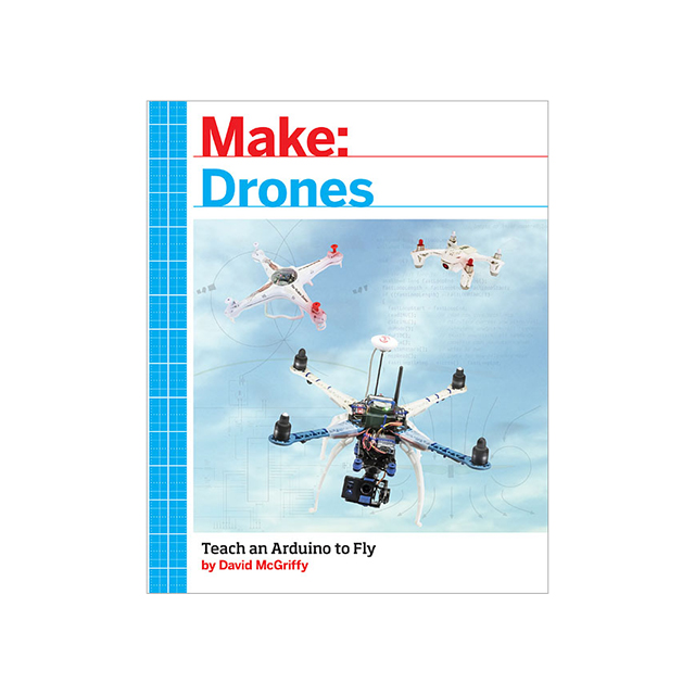 【9781680451719】MAKE:DRONES TEACH ARDUINO TO FLY