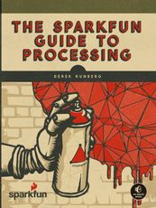 【BOK-13313】The SparkFun Guide to Processing(書籍)